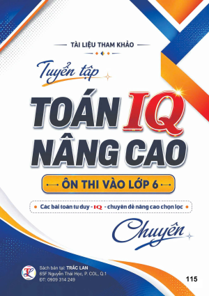Tuyển tập To&aacute;n IQ n&acirc;ng cao &ocirc;n thi v&agrave;o lớp 6 chuy&ecirc;n