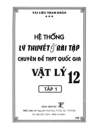 HỆ THỐNG LÝ THUYẾT & BÀI TẬP CHUYÊN ĐỀ LTĐH VẬY LÝ 12 - TẬP 1