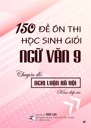 150 ĐỀ &Ocirc;N THI HSG NGỮ VĂN LỚP 9