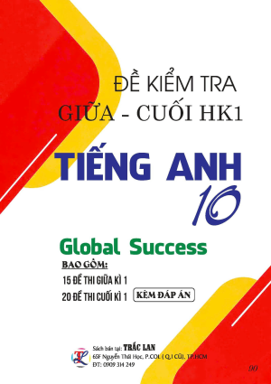 ĐỀ KIỂM TRA GIỮA - CUỐI HK1 TIẾNG ANH 10 GLOBAL SUCCESS