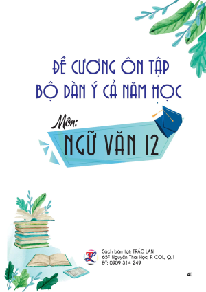ĐỀ CƯƠNG ÔN TẬP DÀN Ý CẢ NĂM HỌC - NGỮ VĂN 12