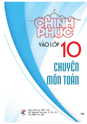 CHINH PHỤC V&Agrave;O LỚP 10 CHUY&Ecirc;N M&Ocirc;N TO&Aacute;N