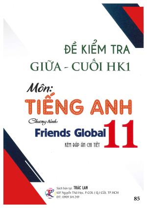 ĐỀ KIỂM TRA GIỮA - CUỐI KH1 TIẾNG ANH 11 (FRIENDS GLOBAL)