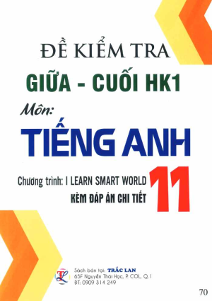 ĐỀ KIỂM TRA GIỮA - CUỐI KH1 TIẾNG ANH 11 (I LEARN SMART WORLD)