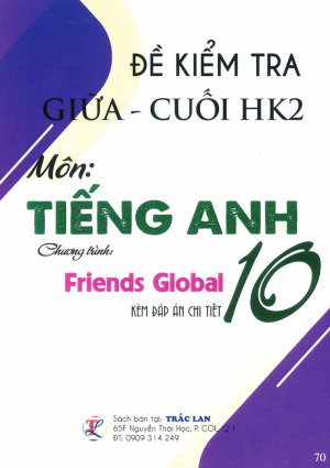 ĐỀ KIỂM TRA GIỮA - CUỐI KH2 TIẾNG ANH 10 (FRIENDS GLOBAL)