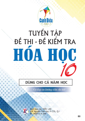 TUYỂN TẬP ĐỀ THI - ĐỀ KIỂM TRA HÓA HỌC LỚP 10 - CÁNH DIỀU