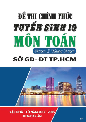 ĐỀ THI CHÍNH THỨC TS 10 MÔN TOÁN TPHCM 2015-2025