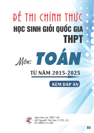 Đề thi ch&iacute;nh thức học sinh giỏi Quốc Gia THPT m&ocirc;n To&aacute;n từ 2015-2025