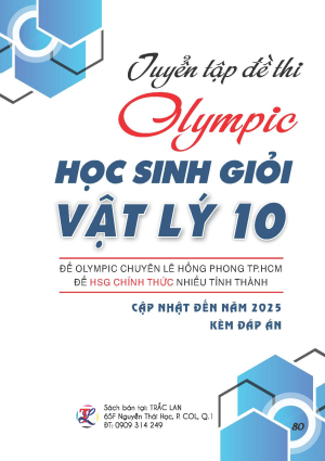TUYỂN TẬP ĐỀ THI OLYMPIC HSG VẬT L&Yacute; 10