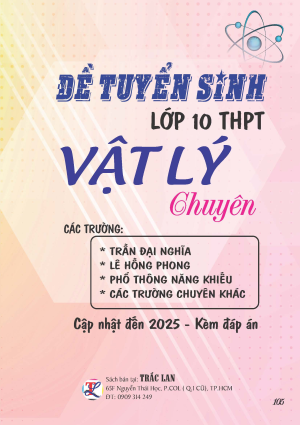 ĐỀ TUYỂN SINH LỚP 10 M&Ocirc;N VẬT L&Yacute; (CHUY&Ecirc;N)