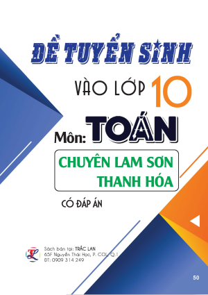 ĐỀ TUYỂN SINH VÀO LỚP 10 MÔN TOÁN CHUYÊN LAM SƠN - THANH HÓA