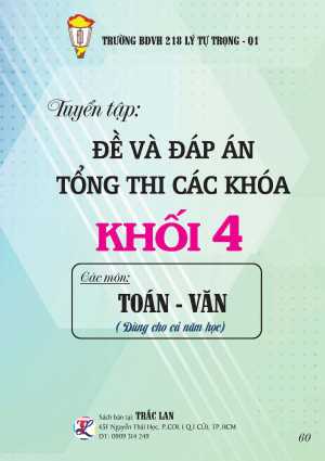 ĐỀ VÀ ĐÁP ÁN TỔNG THI CÁC KHÓA KHỐI 4 MÔN TOÁN - VĂN