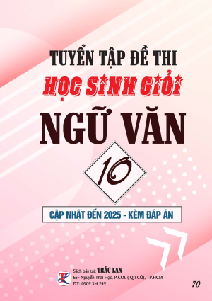 TUYỂN TẬP ĐỀ THI HSG NGỮ VĂN LỚP 10