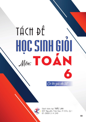 TÁCH ĐỀ HỌC SINH GIỎI TOÁN 6