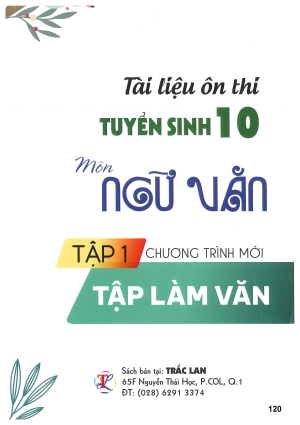 T&Agrave;I LIỆU &Ocirc;N THI TUYỂN SINH 10 M&Ocirc;N NGỮ VĂN - TẬP 1