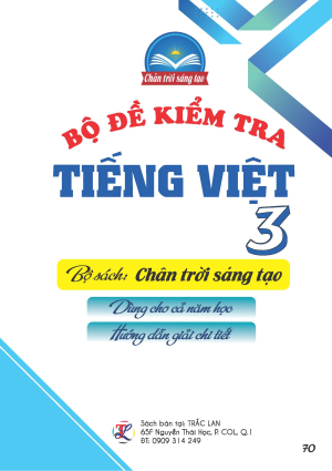 Bộ đề kiểm tra tiếng Việt lớp 3 - Ch&acirc;n trời s&aacute;ng tạo
