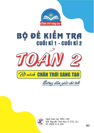 Bộ đề kiểm tra cuối kỳ 1 - cuối kỳ 2 - Ch&acirc;n trời s&aacute;ng tạo