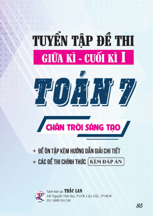 TUYỂN TẬP ĐỀ THI GIỮA - CUỐI KỲ 1 TO&Aacute;N 7 CH&Acirc;N TRỜI S&Aacute;NG TẠO