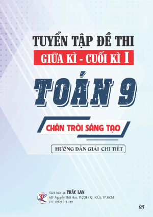 TUYỂN TẬP ĐỀ THI GIỮA - CUỐI KỲ 1 TO&Aacute;N 9 CH&Acirc;N TRỜI S&Aacute;NG TẠO