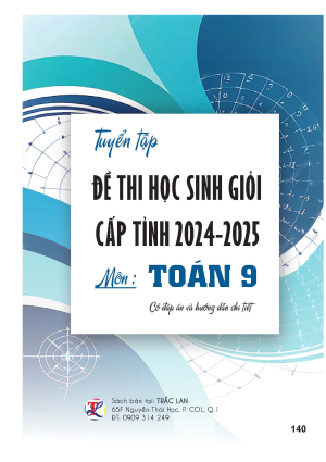 TUYỂN TẬP ĐỀ THI HỌC SINH GIỎI CẤP TỈNH TO&Aacute;N 9
