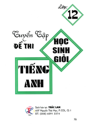 TUYỂN TẬP ĐỀ THI HỌC SINH GIỎI TIẾNG ANH 12