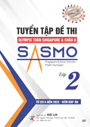 TUYỂN TẬP ĐỀ THI OLYMPIC TO&Aacute;N SINGAPORE & CH&Acirc;U &Aacute; SASMO LỚP 2