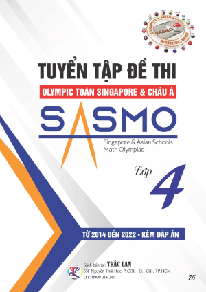 TUYỂN TẬP ĐỀ THI OLYMPIC TO&Aacute;N SINGAPORE & CH&Acirc;U &Aacute; SASMO LỚP 4