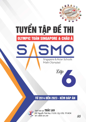 TUYỂN TẬP ĐỀ THI OLYMPIC TO&Aacute;N SINGAPORE & CH&Acirc;U &Aacute; SASMO LỚP 6