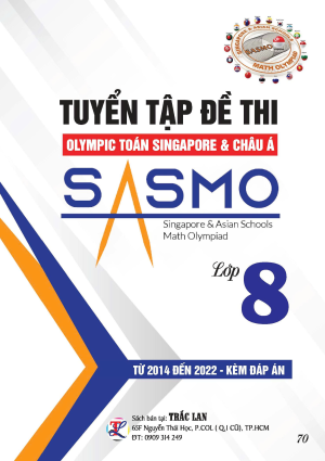 TUYỂN TẬP ĐỀ THI OLYMPIC TOÁN SINGAPORE & CHÂU Á SASMO LỚP 8