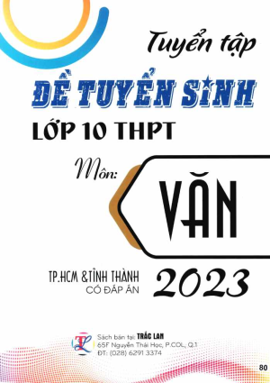 TUYỂN TẬP ĐỀ TUYỂN SINH LỚP 10 MÔN VĂN TPHCM & TỈNH THÀNH 2023