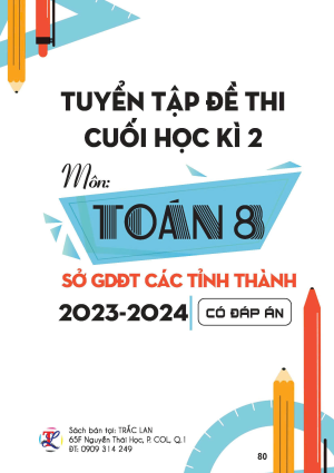 Ngữ văn 8 - Đề ôn thi giữa - cuối kỳ 2 môn Toán 8 có đáp án