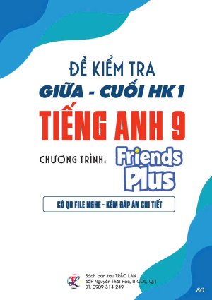 Đề kiểm tra giữa - cuối kỳ HKI - Tiếng Anh 9. Chương trình Friends Plus (Có QR file nghe - Kèm đáp án chi tiết)