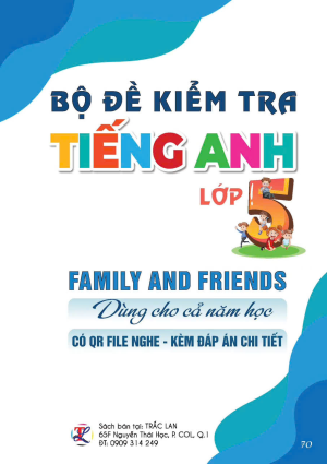 Bộ đề kiểm tra tiếng Anh lớp 5 - Family and friends