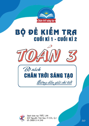 Bộ đề kiểm tra cuối kỳ 1 - cuối kỳ 2 - Toán 3 - Bộ sách Chân Trời Sáng Tạo