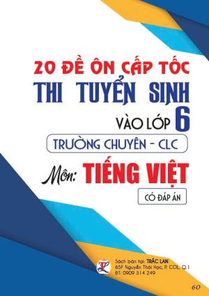 20 đề ôn cấp tốc thi tuyển sinh vào lớp 6, trường chuyên CLC môn Tiếng Việt
