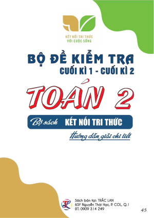 Bộ đề kiểm tra Toán 2 - Cuối kỳ 1 - Cuối Kỳ 2 - Kết nối tri thức