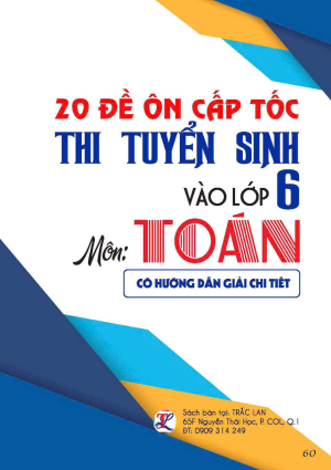 20 đề ôn cấp tốc thi tuyển sinh vào lớp 6 môn Toán