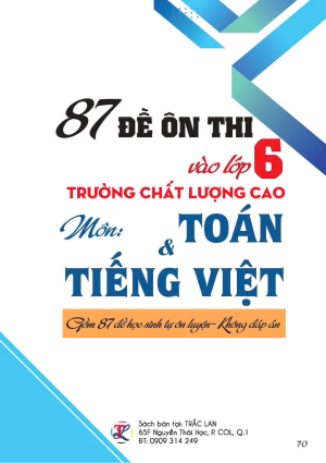 87 đề ôn thi vào lớp 6 trường chất lượng cao môn Toán & Tiếng Việt