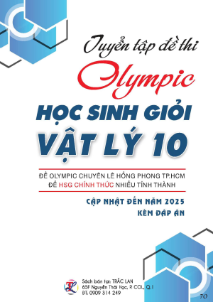 Tuyển tập đề thi Olympic Học sinh giỏi vật lý 10 - Cập nhật đến năm 2025