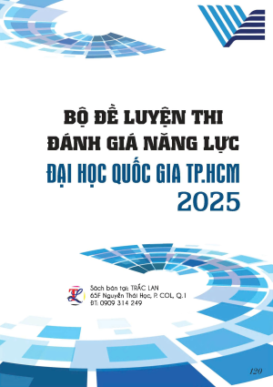 BỘ ĐỀ LUYỆN THI ĐÁNH GIÁ NĂNG LỰC ĐHQG TP.HCM 2025