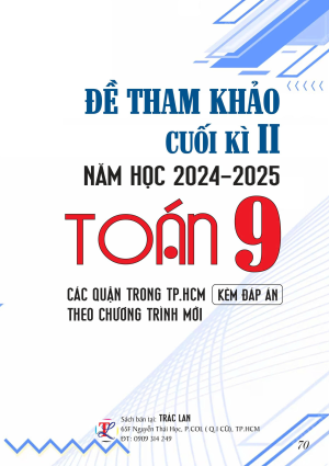 ĐỀ THAM KHẢO CUỐI KỲ II TOÁN 9 NĂM 2024-2025