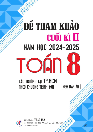 ĐỀ THAM KHẢO CUỐI KỲ II TOÁN 8 NĂM 2024-2025