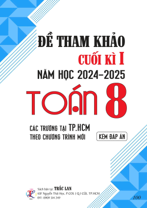 ĐỀ THAM KHẢO CUỐI KỲ I TOÁN 8 NĂM 2024-2025
