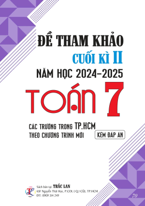 ĐỀ THAM KHẢO CUỐI KỲ II TOÁN 7 NĂM 2024-2025