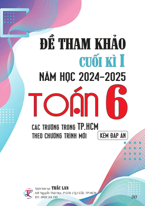ĐỀ THAM KHẢO CUỐI KỲ I TOÁN 6 NĂM 2024-2025