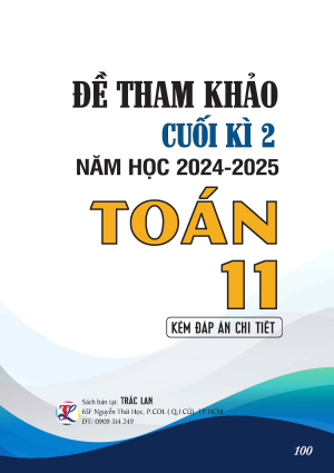 ĐỀ THAM KHẢO CUỐI KỲ II TO&Aacute;N 11 NĂM 2024-2025