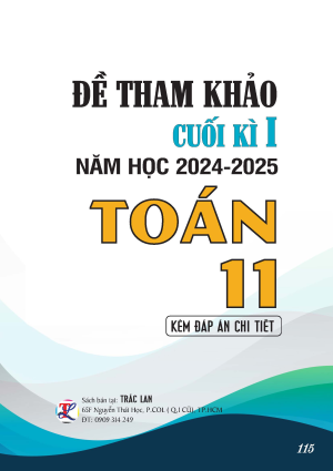 ĐỀ THAM KHẢO CUỐI KỲ I TO&Aacute;N 11 NĂM 2024-2025