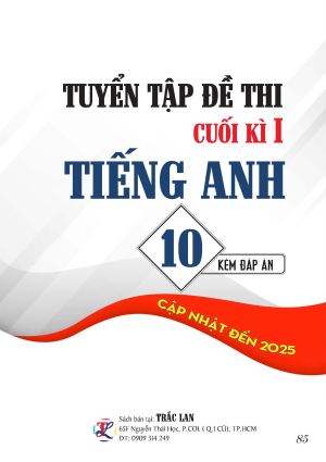 TUYỂN TẬP ĐỀ THI TIẾNG ANH 10 CUỐI KỲ I