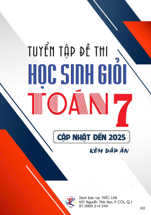 TUYỂN TẬP ĐỀ THI HSG TOÁN LỚP 7 (CẬP NHẬT ĐẾN 2025)