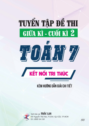 TUYỂN TẬP ĐỀ THI GIỮA - CUỐI KỲ 2 TOÁN 7 KẾT NỐI TRI THỨC